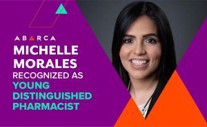 Abarca Health: Michelle Morales Recognized as Young Distinguished Pharmacist
