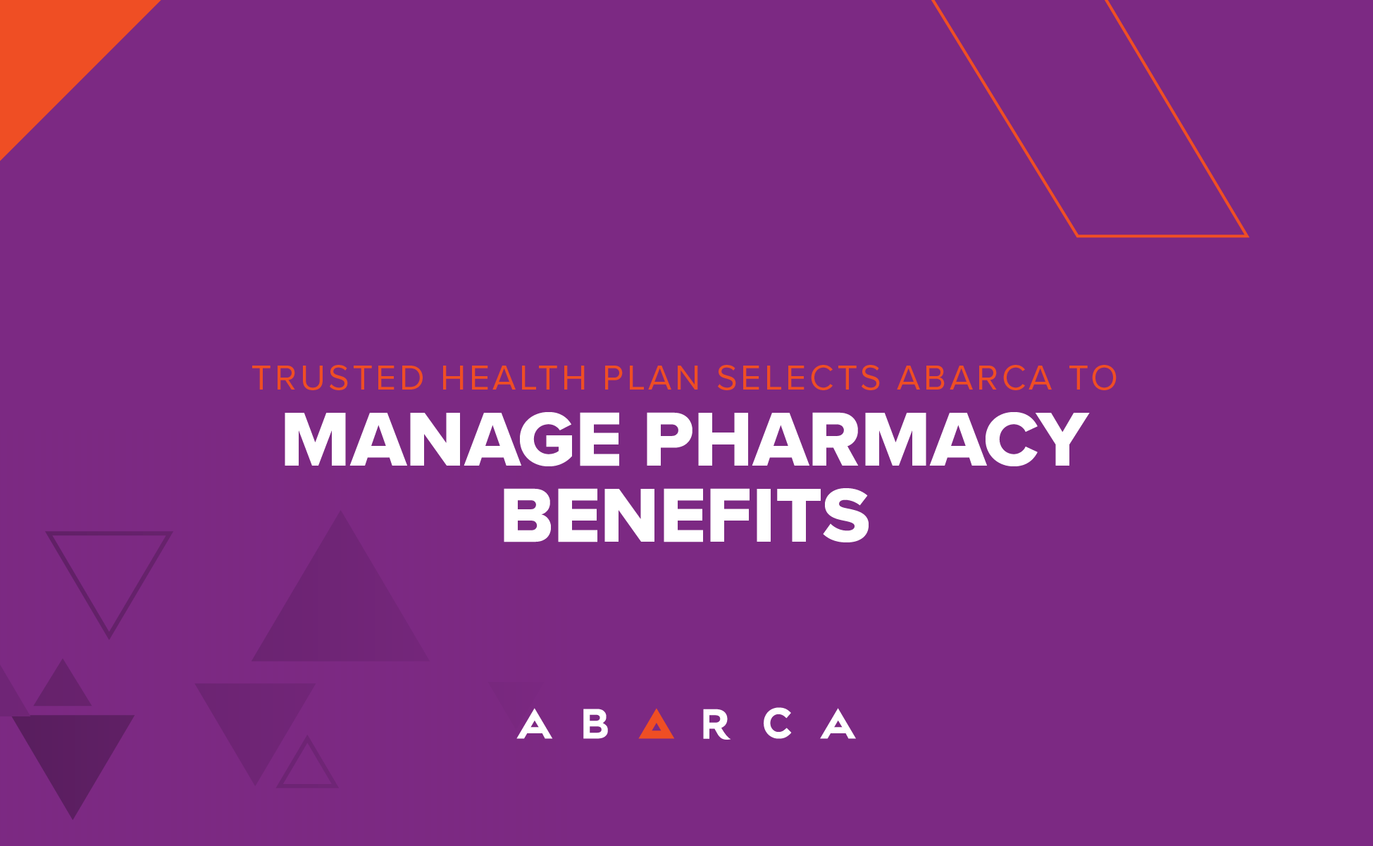 Trusted Health Plan Selects Abarca to Manage Pharmacy Benefits