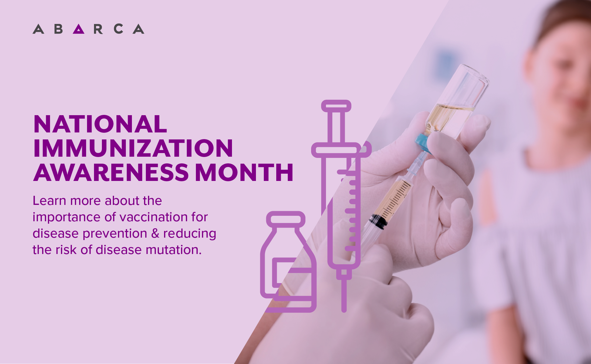 Abarca Health highlights the importance of vaccination for disease prevention.