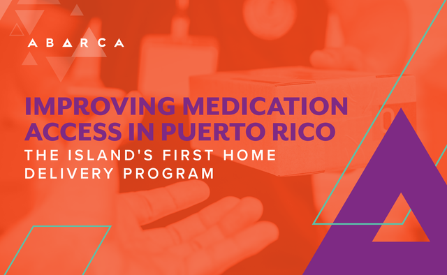 Abarca Improving Medication Access in Puerto Rico