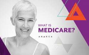 Abarca Health: What is Medicare?