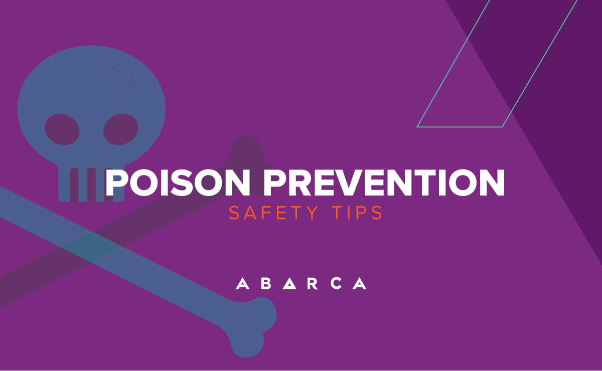 Abarca Health Poison Prevention & Treatment Tips