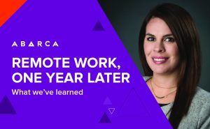 Abarca Health: Remote work, one year later