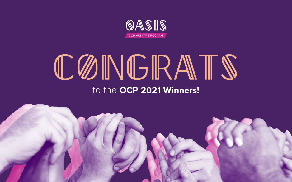 Purple graphic from the Oasis Community Program congratulating OCP 2021 winners, featuring diverse hands joined together in a gesture of unity and support.